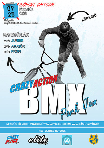 Crazy Action Bmx Park Jam - Cegléd - IDŐPONTVÁLTOZÁS