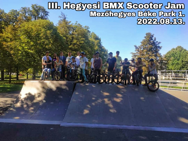 III.Hegyesi BMX Jam - Mezőhegyes