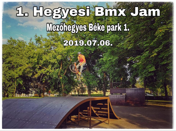 I.Hegyesi Bmx Jam - Mezőhegyes