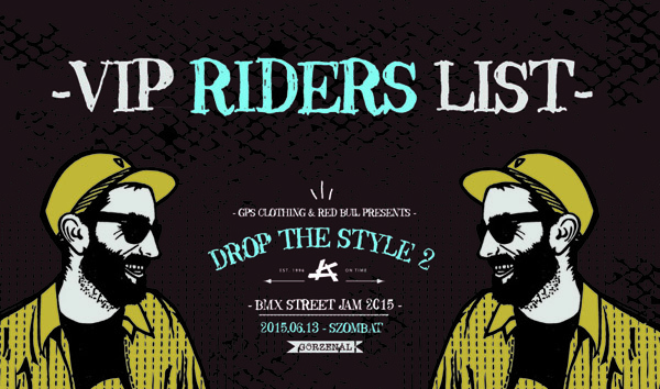 DROP THE STYLE 2 - GPS BMX STREET JAM 2015 - VIP RIDERS